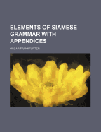 Elements of Siamese Grammar with Appendices