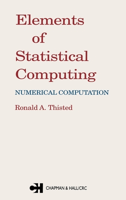 Elements of Statistical Computing: Numerical Computation - Thisted, R a