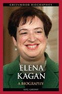 Elena Kagan: A Biography