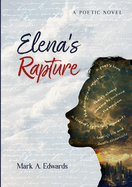 Elena's Rapture: A Poetic Novel