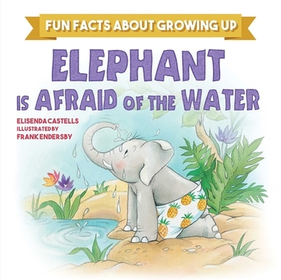 Elephant Is Afraid of the Water - Castells, Elisenda