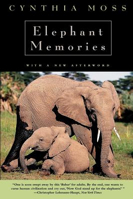 Elephant Memories: Thirteen Years in the Life of an Elephant Family - Moss, Cynthia J