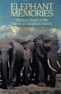 Elephant Memories: Thirteen Years in the Life of an Elephant Family - Moss, Cynthia