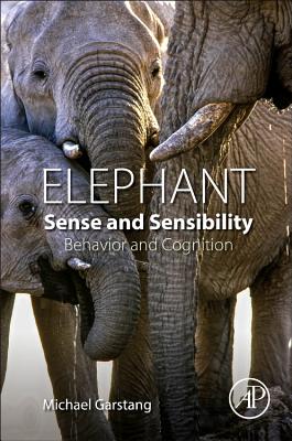 Elephant Sense and Sensibility - Garstang, Michael