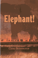 Elephant!: The Renaissance of Hunting the African Elephant