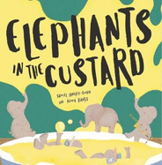 Elephants In The Custard