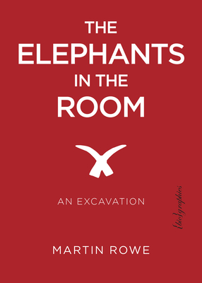 Elephants in the Room - Rowe, Martin