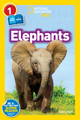 Elephants (National Geographic Kids Readers, Level 1) - Hurt, Avery