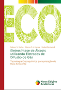 Eletros?ntese de ?lcoois utilizando Eletrodos de Difus?o de Gs