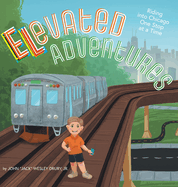 Elevated Adventures: Riding into Chicago One Stop at a Time