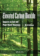 Elevated Carbon Dioxide: Impacts on Soil and Plant Water Relations