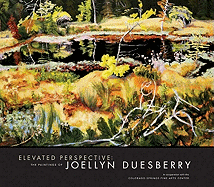 Elevated Perspective: The Paintings of Joellyn Duesberry