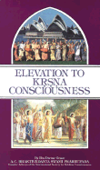 Elevation to Krisna Consciousness - Prabhupada, A C Bhaktivedanta Swami