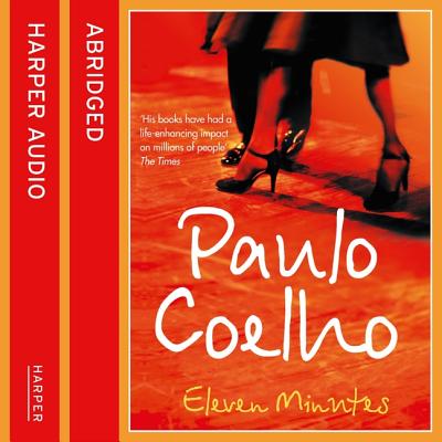 Eleven Minutes - Coelho, Paulo, and Costa, Margaret Jull (Translated by), and Jacobi, Derek, Sir (Read by)