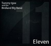 Eleven - Tommy Igoe and the Birdland Big Band