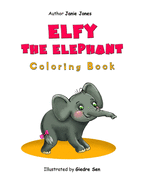 Elfy the Elephant: Coloring Book