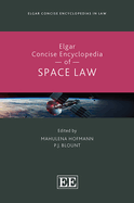 Elgar Concise Encyclopedia of Space Law