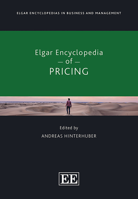 Elgar Encyclopedia of Pricing - Hinterhuber, Andreas (Editor)
