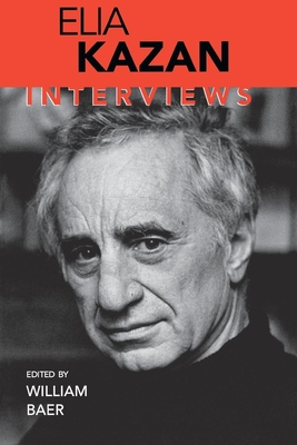 Elia Kazan: Interviews - Baer, William (Editor)