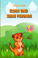 Elian und seine Freunde: Bilderbuch f?r Kinder