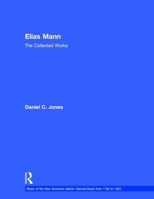 Elias Mann: The Collected Works - Jones, Daniel C