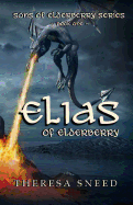 Elias of Elderberry: Sons of Elderberry Series