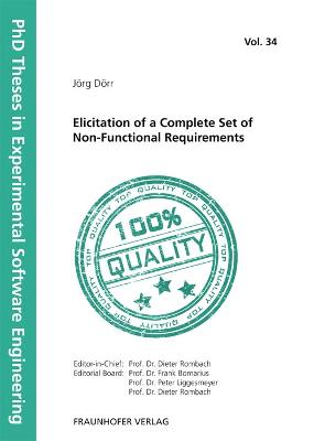 Elicitation of a Complete Set of Non-Functional Requirements. - Drr, Jrg, and Rombach, Dieter (Editor), and Liggesmeyer, Peter (Editor)