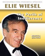 Elie Wiesel: The Perils of Indifference