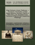 Elijah Ephraim Jhirad, Petitioner, V. Thomas E. Ferrandina, United States Marshal, Southern District of New York. U.S. Supreme Court Transcript of Record with Supporting Pleadings