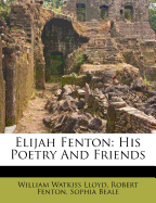 Elijah Fenton His Poetry and Friends