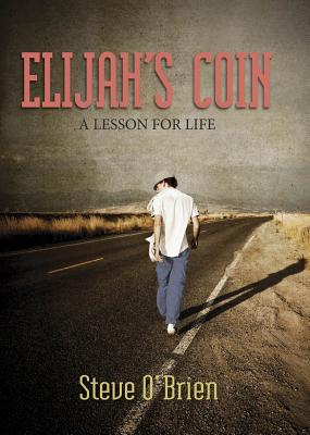 Elijah's Coin: A Lesson for Life - O'Brien, Steve