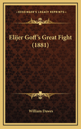 Elijer Goff's Great Fight (1881)