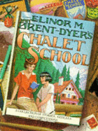 Elinor M. Brent-Dyer's Chalet School : a collection of stories, articles and competitions
