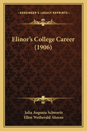 Elinor's College Career (1906)