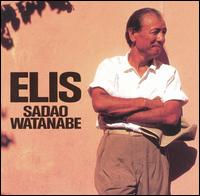 Elis - Sadao Watanabe