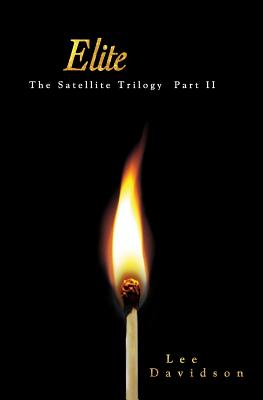 Elite: The Satellite Trilogy Part II - Davidson, Lee, Dr.