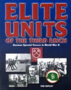 Elite Units of the Third Reich: German Special Forces in World War II