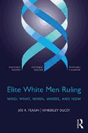 Elite White Men Ruling: Who, What, When, Where, and How