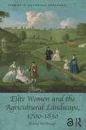 Elite Women and the Agricultural Landscape, 1700-1830