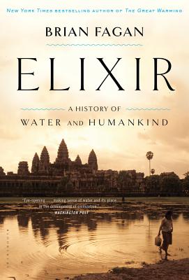 Elixir: A History of Water and Humankind - Fagan, Brian