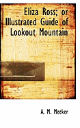 Eliza Ross; or Illustrated Guide of Lookout Mountain