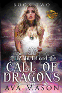 Elizabeth and the Call of Dragons: A Reverse Harem Paranormal Romance