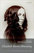 Elizabeth Barrett Browning: 21st-century Oxford Authors