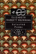 Elizabeth Barrett Browning: Selected Poems