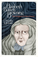 Elizabeth Barrett Browning: The Origins of a New Poetry