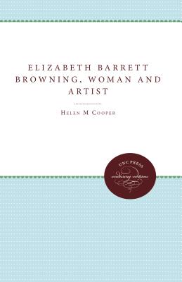 Elizabeth Barrett Browning, Woman and Artist - Cooper, Helen M