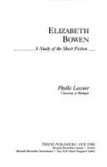 Elizabeth Bowen: A Study of the Short Fiction - Lassner, Phyllis