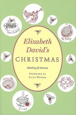 Elizabeth David's Christmas - David, Elizabeth, and Norman, Jill (Editor)