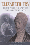 Elizabeth Fry: Britain's Second Lady on the Five-Pound Note