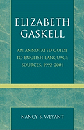 Elizabeth Gaskell: An Annotated Guide to English Language Sources, 1992-2001